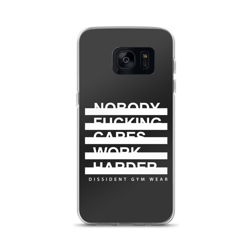 Nobody F*cking Cares Work Harder Samsung Case